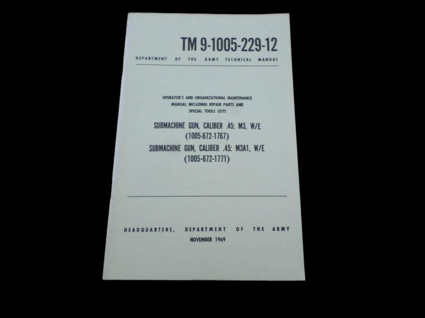 U.S ARMY SUBMACHINE\ 45 HANDBOOK OPERATIONS MAINTENANCE PARTS TROUBLE SHOOTING
