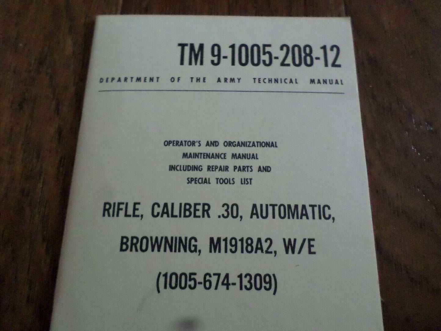 U.S ARMY BROWNING 30 CALIBER HANDBOOK OPERATOR'S MAINTENANCE REPAIRS & PARTS