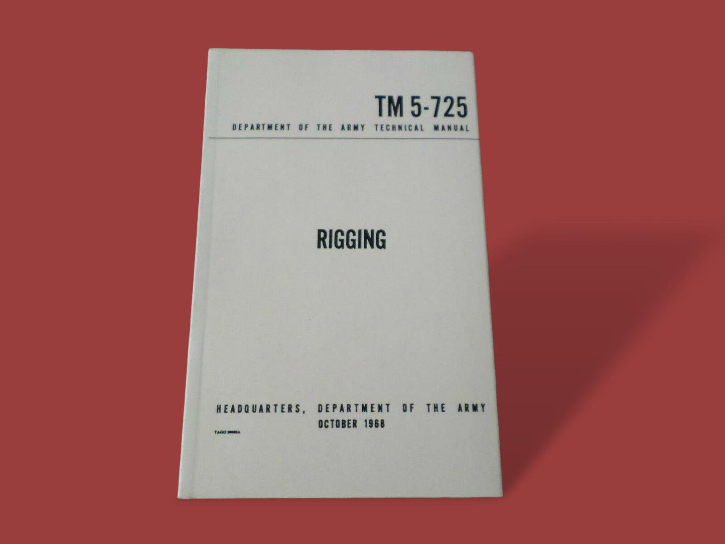 U.S ARMY RIGGING HANDBOOK ROPES KNOTS & SPLICES HEAVY LOADS GUIDE BOOK TM 5-725