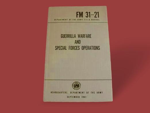 GUERRILLA WARFARE SPECIAL FORCES OPERATIONS HANDBOOK U.S ARMY 31-21
