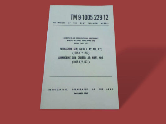 U.S ARMY SUBMACHINE\ 45 HANDBOOK OPERATIONS MAINTENANCE PARTS TROUBLE SHOOTING