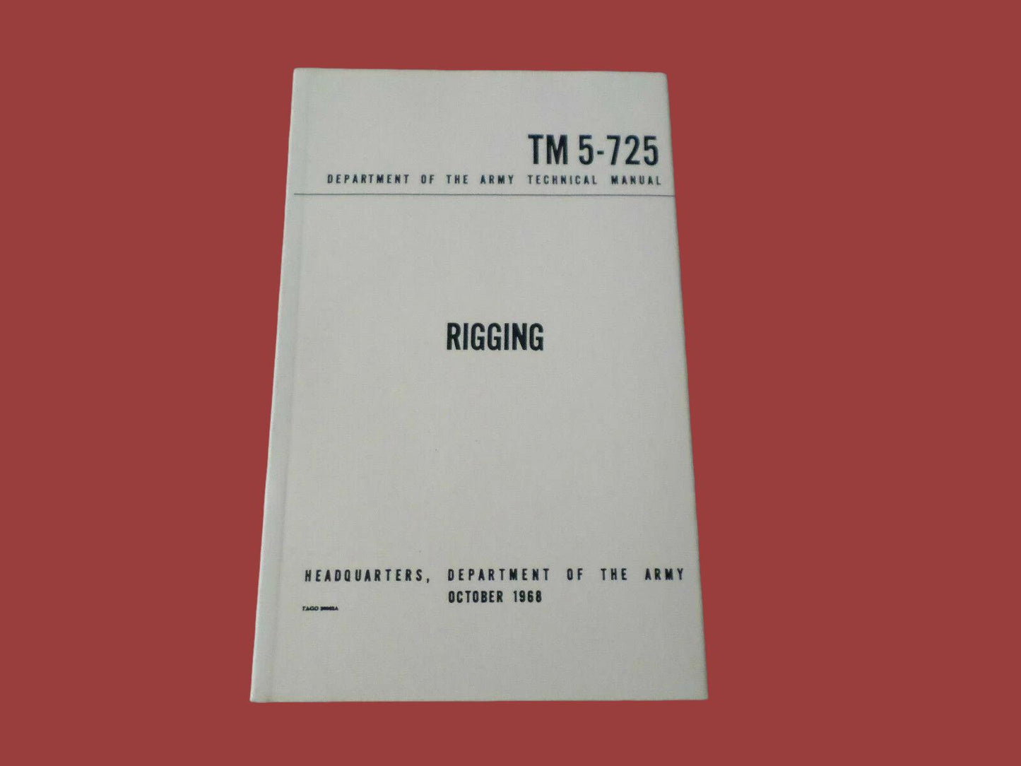 U.S ARMY RIGGING HANDBOOK ROPES KNOTS & SPLICES HEAVY LOADS GUIDE BOOK TM 5-725