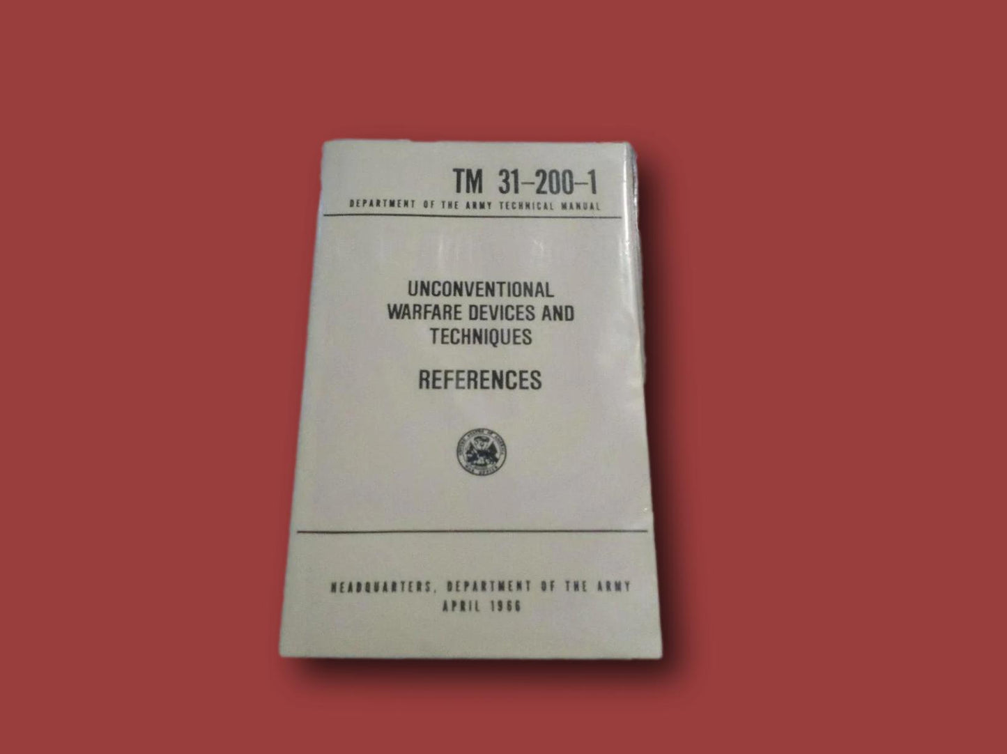 U.S ARMY UNCONVENTIONAL WARFARE DEVICES AND TECHNIQUES BOOK 31-200-1