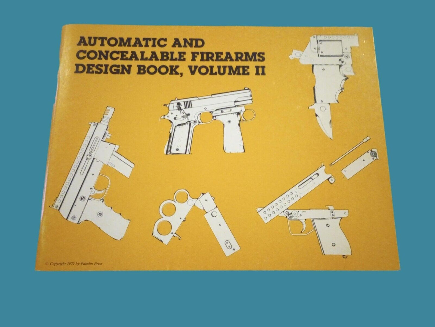 Automatic and Concealable Firearms Design Book Volume II Paperback