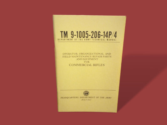 U.S ARMY TM 9-1005-206-14 P/4 COMMERCIAL RIFLES MAINTENANCE REPAIRS HANDBOOK