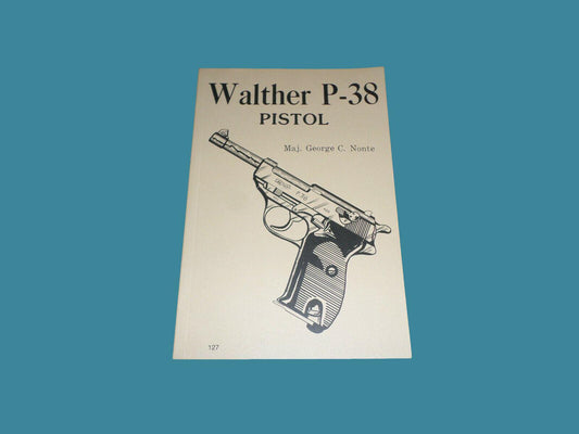 Walther P-38 Pistol book operators manual maintenance repairs history