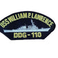 U.S NAVY SHIP HAT PATCH. USS WILLIAM P. LAWRENCE DDG-110 SHIP PATCH U.S.A MADE