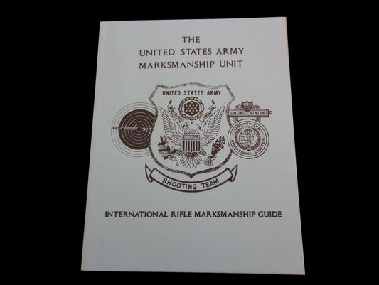 U.S ARMY RIFLE MARKSMANSHIP UNIT BOOK SHOOTING TEAM GUIDE