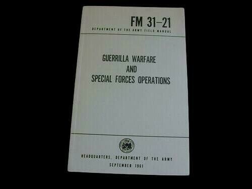 GUERRILLA WARFARE SPECIAL FORCES OPERATIONS HANDBOOK U.S ARMY 31-21