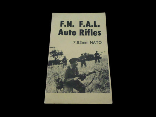 F.N F.A.L. AUTO RIFLES HANDBOOK OPERATORS MAINTENANCE STRIPPING & ASSEMBLY 7.62