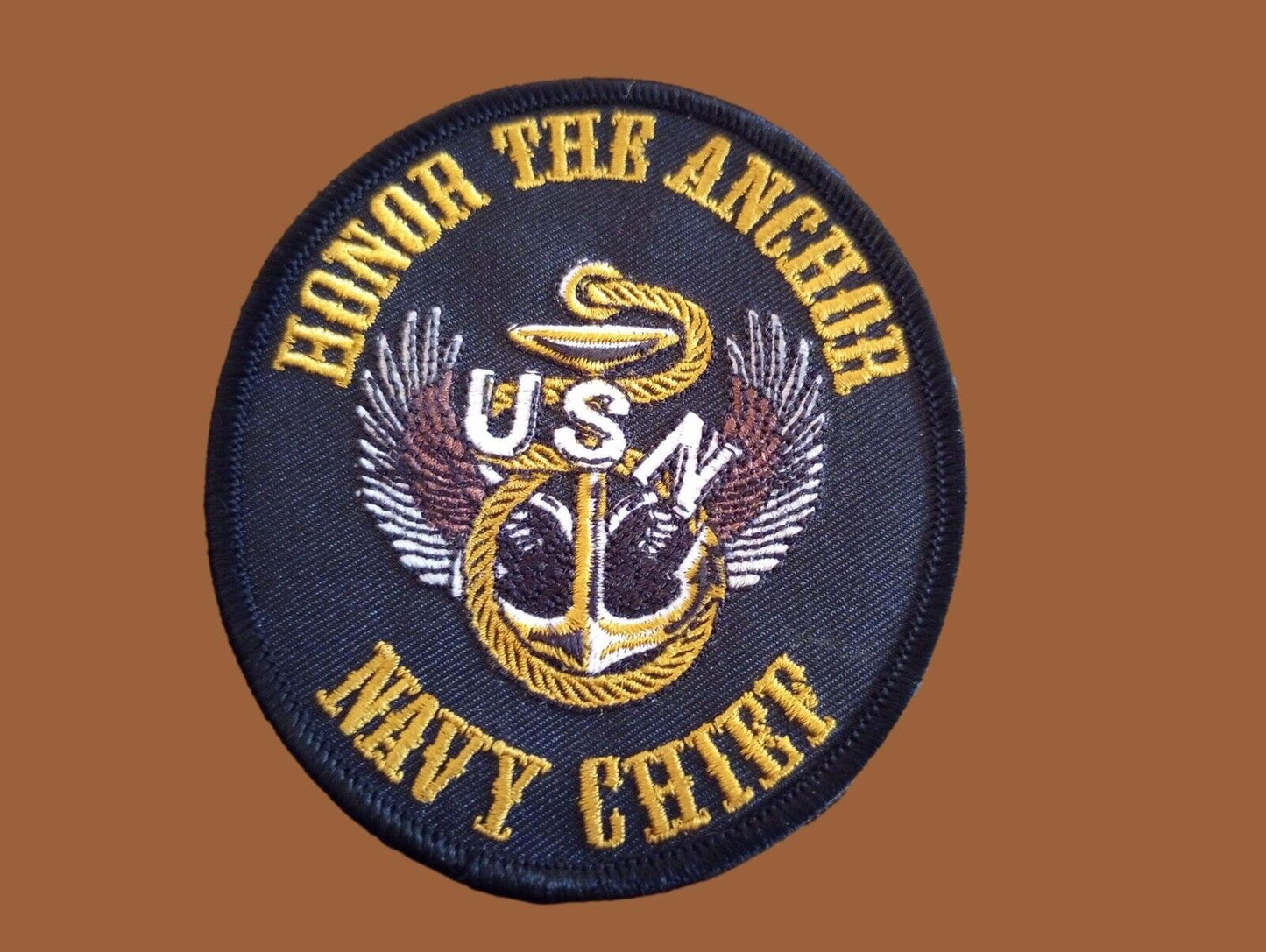 U.S NAVY CHIEF HONOR THE ANCHOR EMBROIDERED PATCH MILITARY NEW 4"