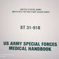 U.S ARMY SPECIAL FORCES MILITARY MEDICAL HANDBOOK TRAINING ST 31-91B