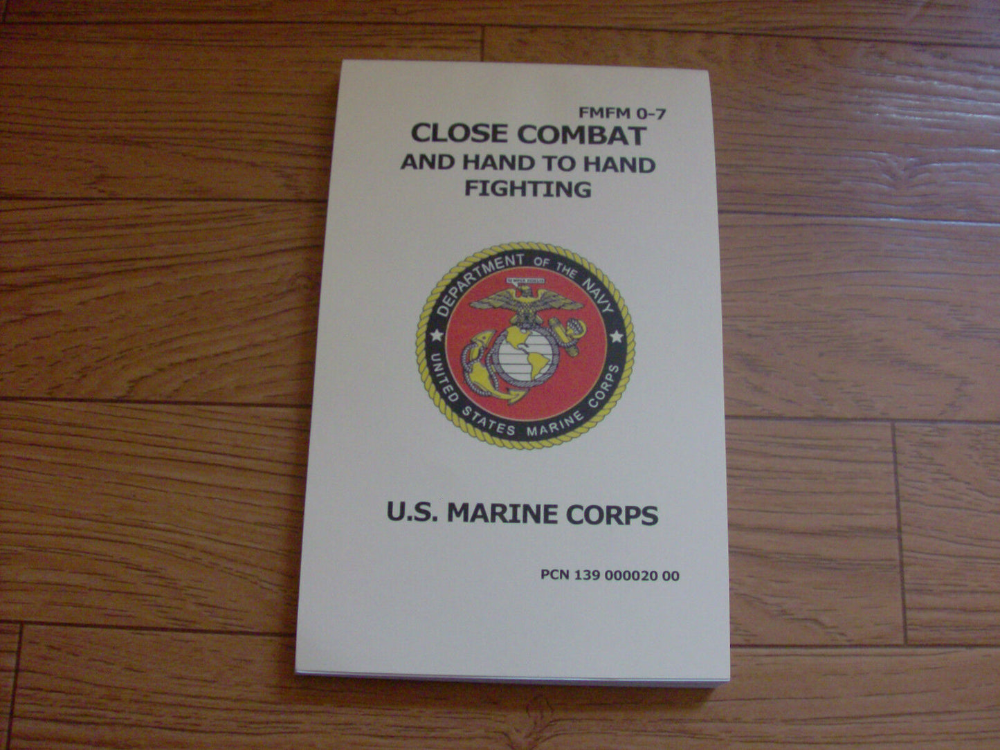 U.S MARINE CORPS MILITARY HAND TO HAND FIGHTING CLOSE COMBAT HANDBOOK FMFM - 07